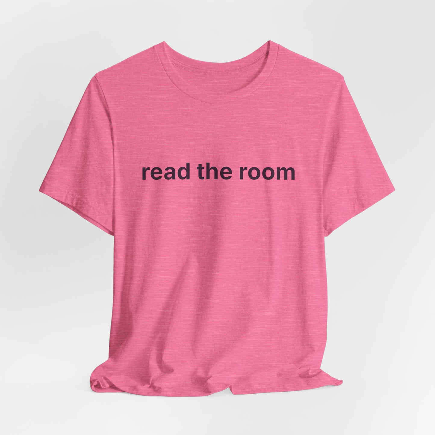 Read The Room — Deadpan T-Shirt