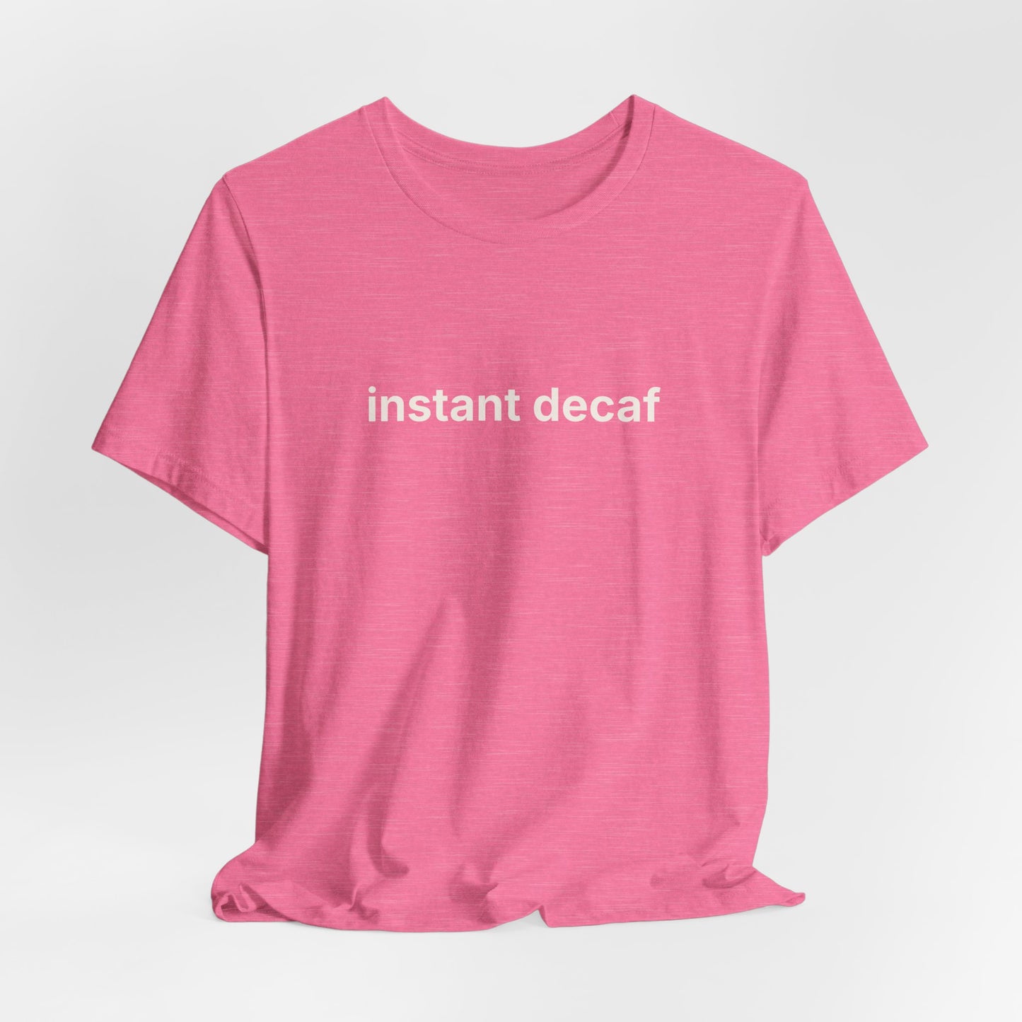 Instant Decaf T-Shirt