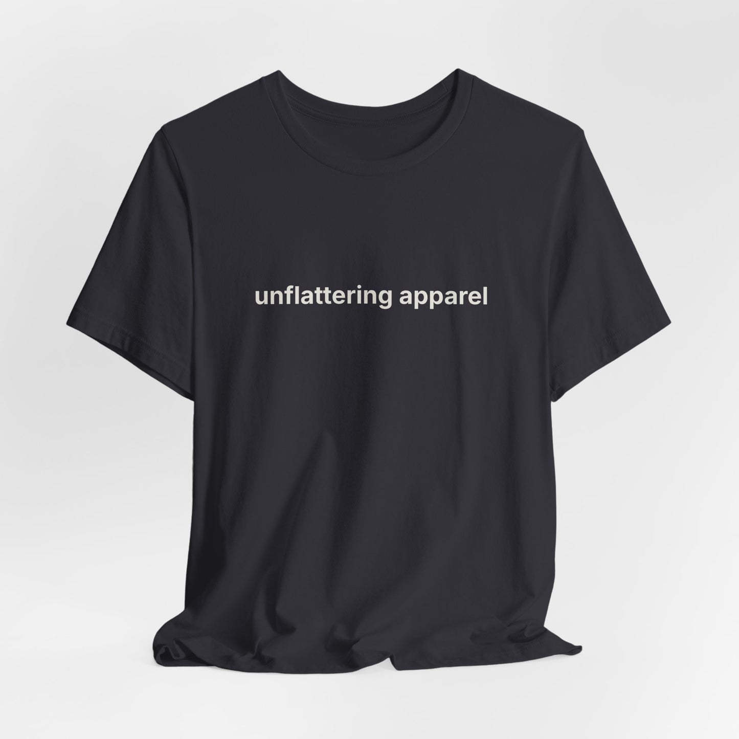 Unflattering Apparel