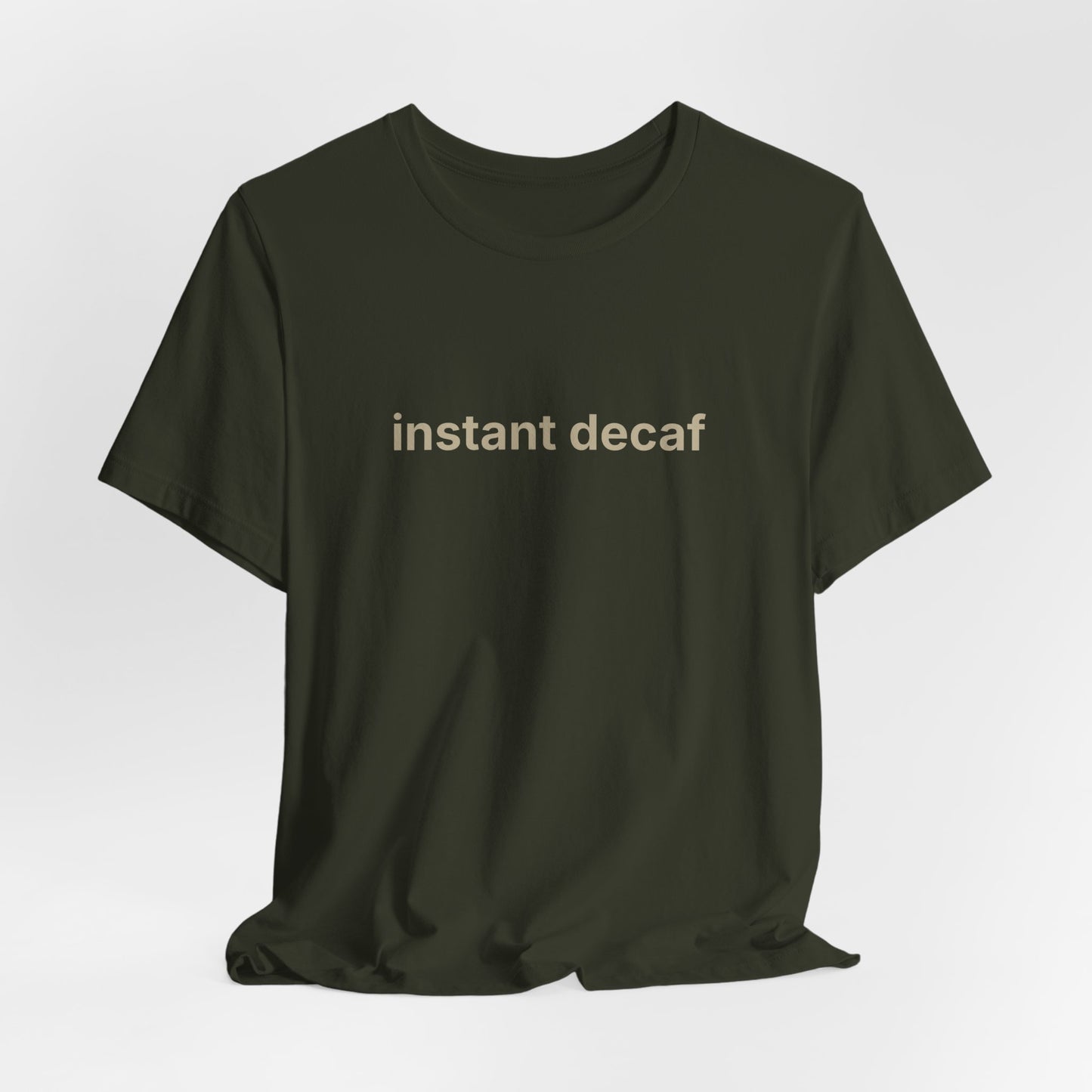 Instant Decaf T-Shirt