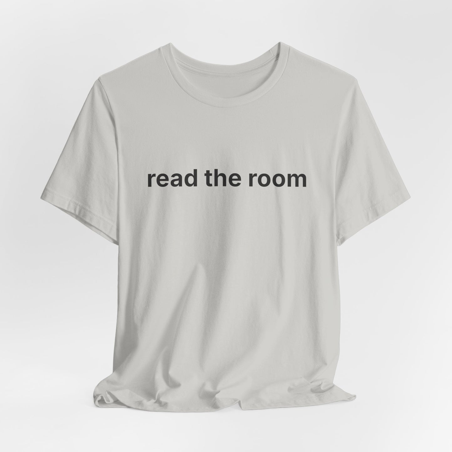 Read The Room — Deadpan T-Shirt