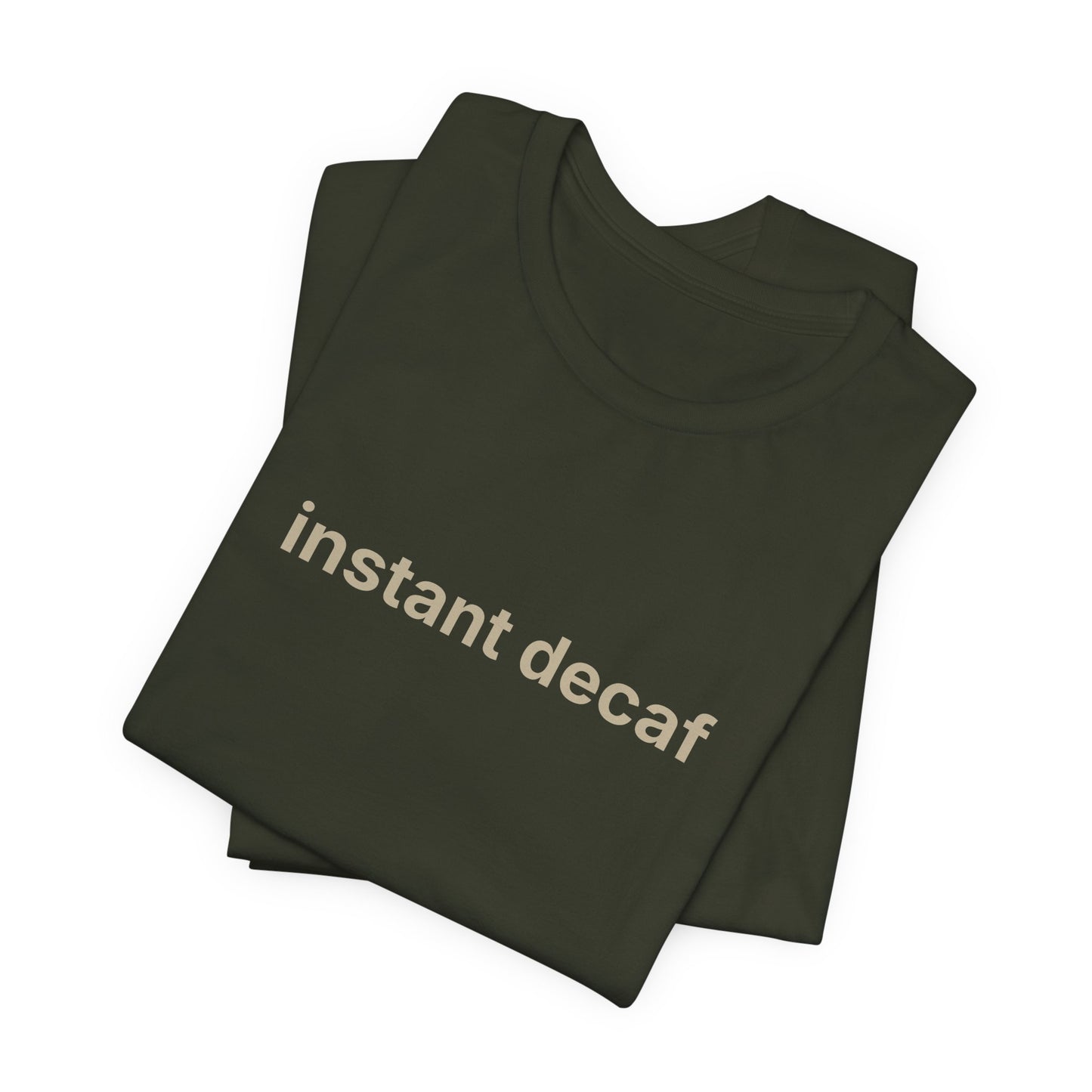 Instant Decaf T-Shirt