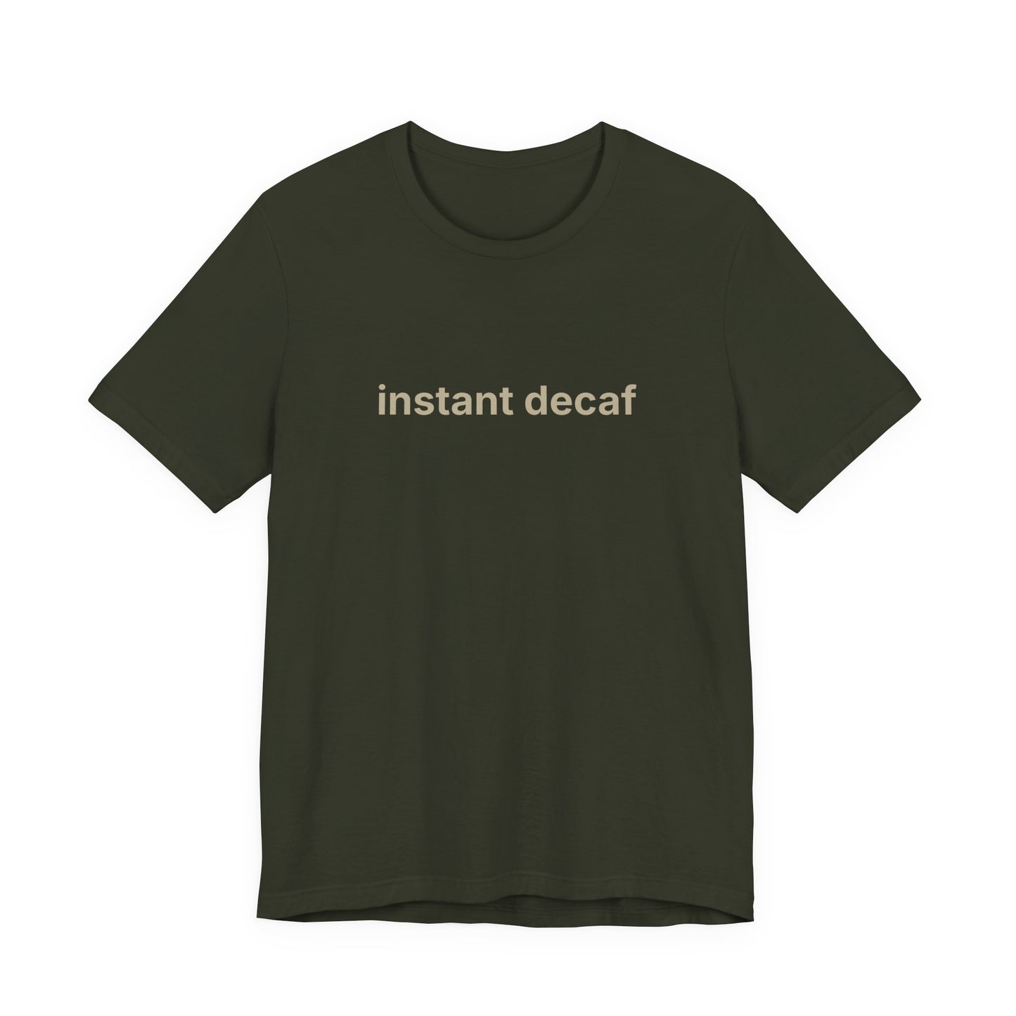 Instant Decaf T-Shirt
