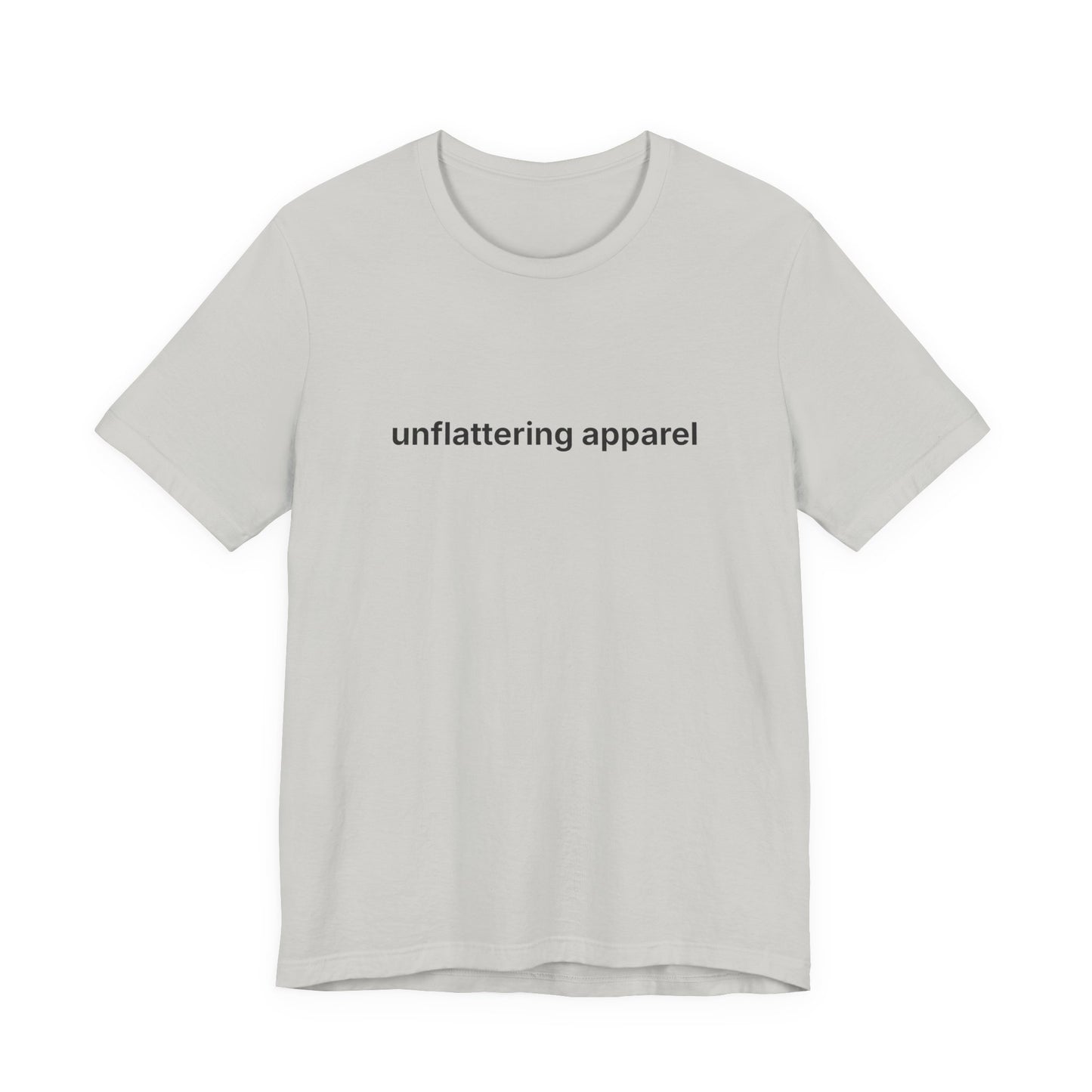 Unflattering Apparel