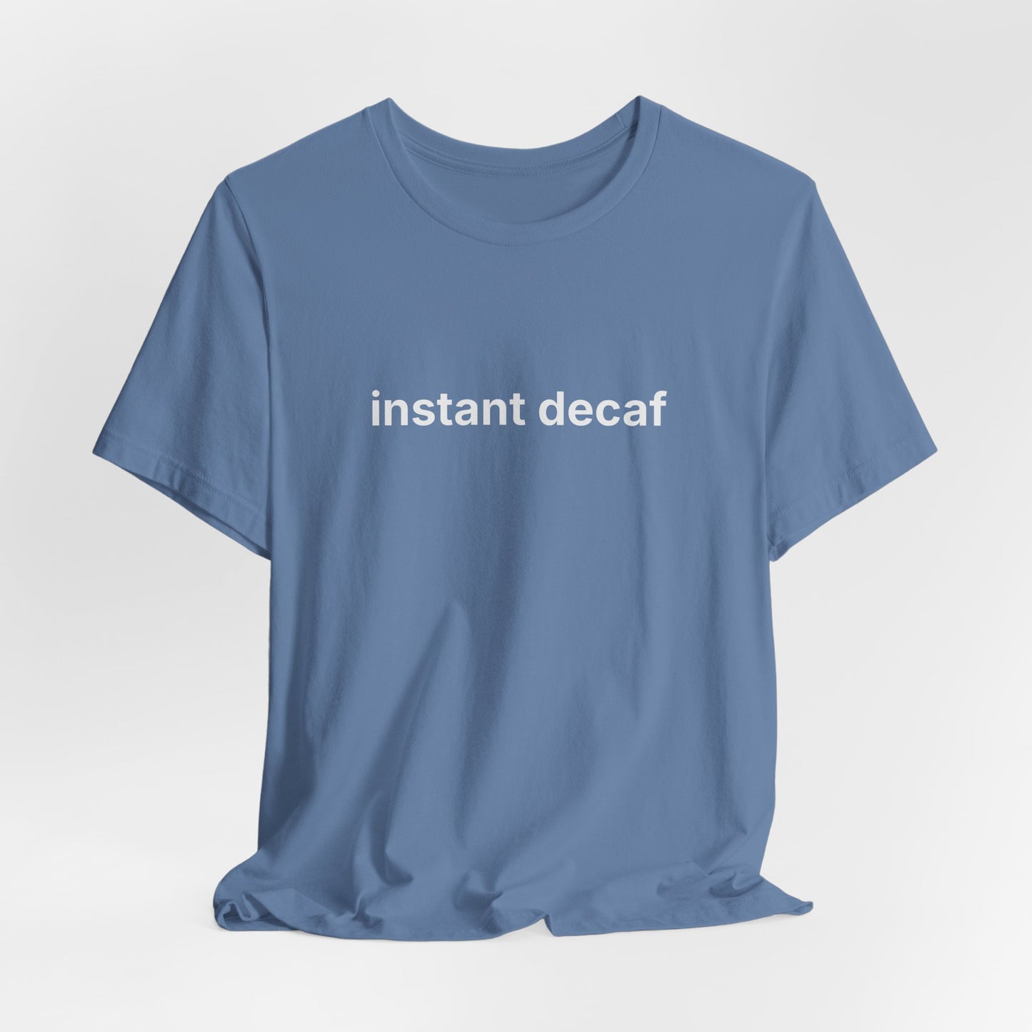 Instant Decaf T-Shirt