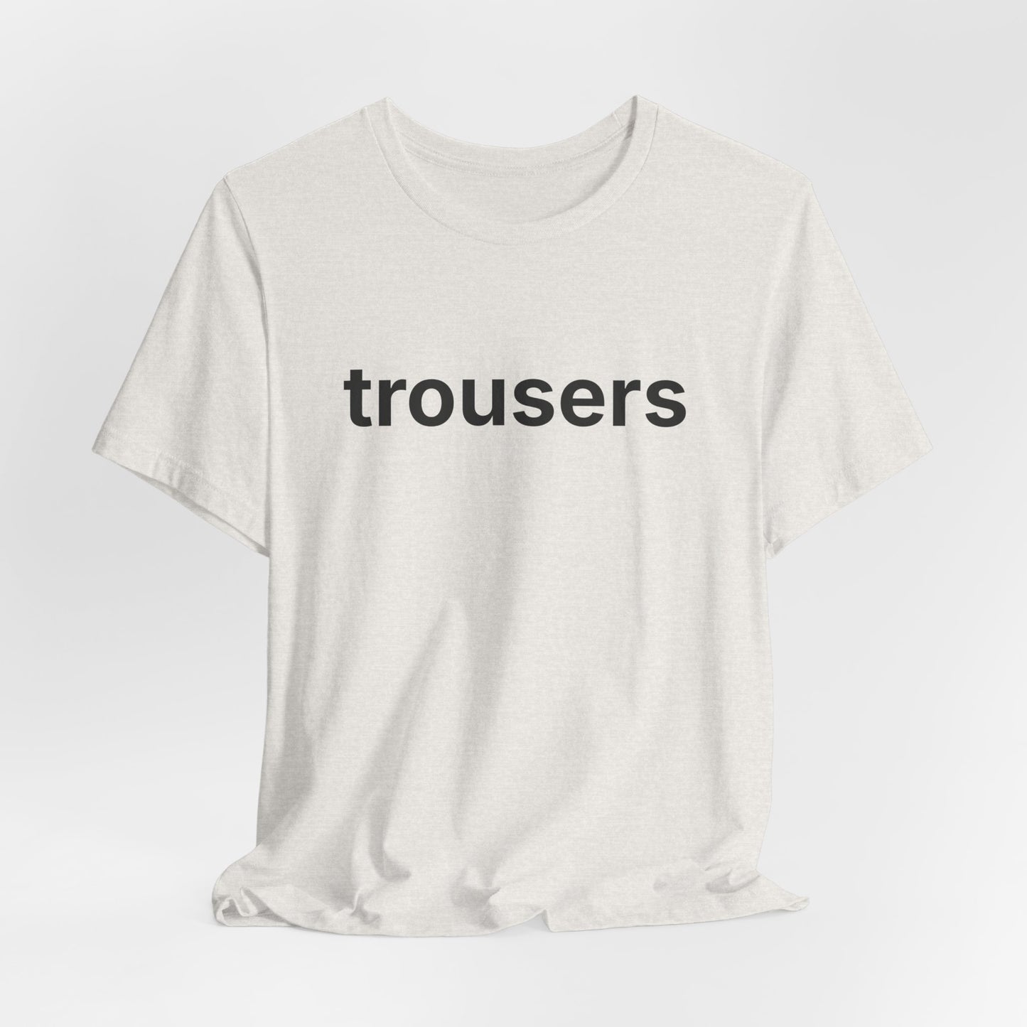 Trousers