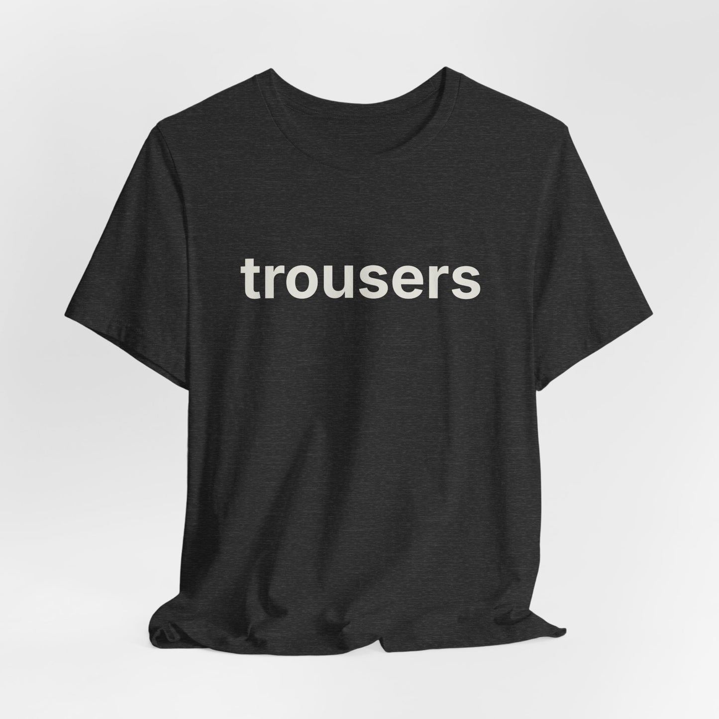 Trousers