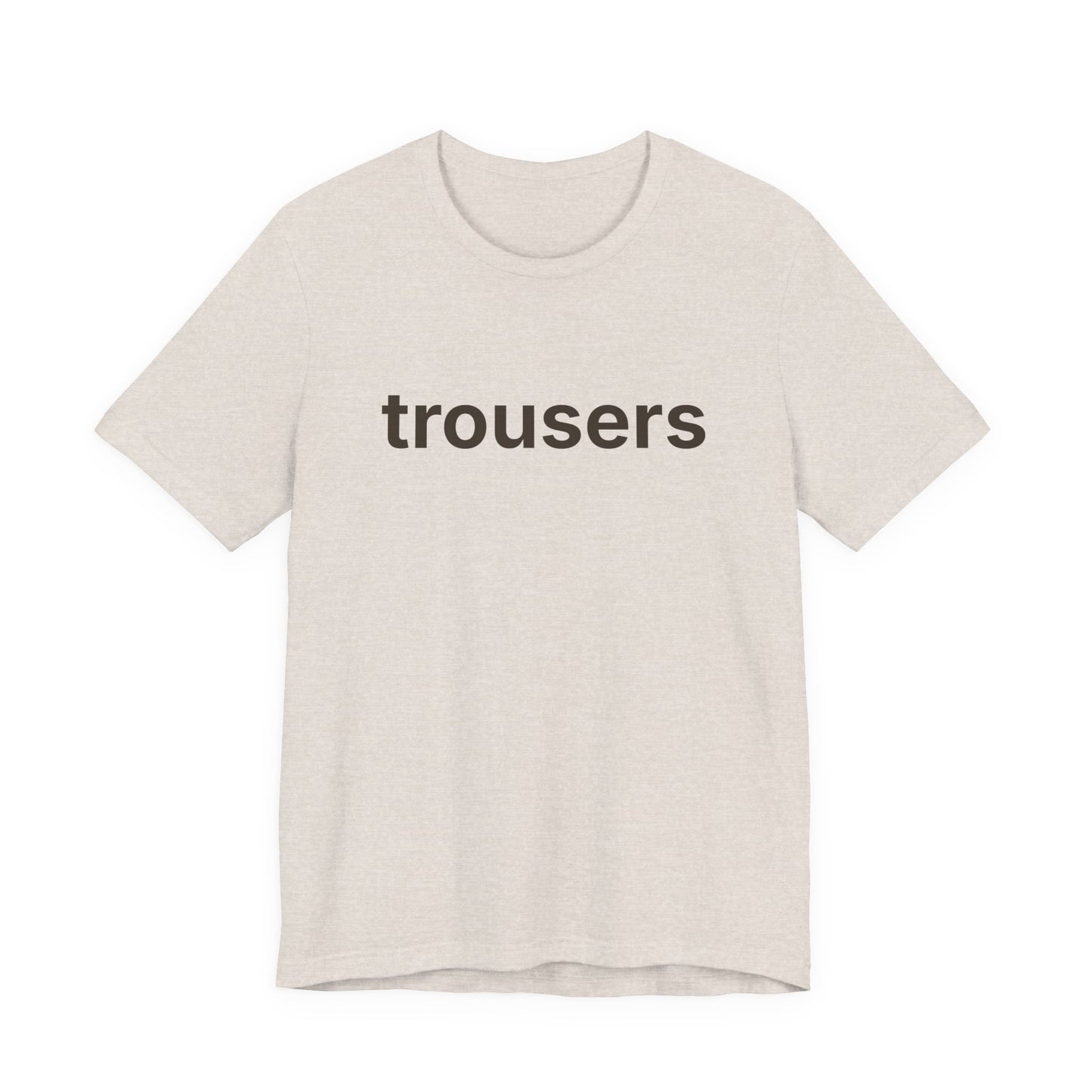 Trousers