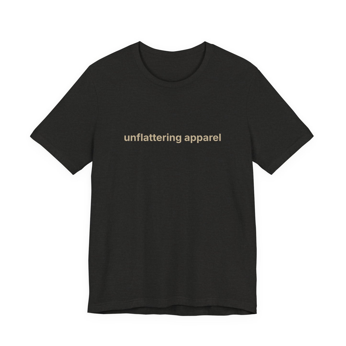 Unflattering Apparel