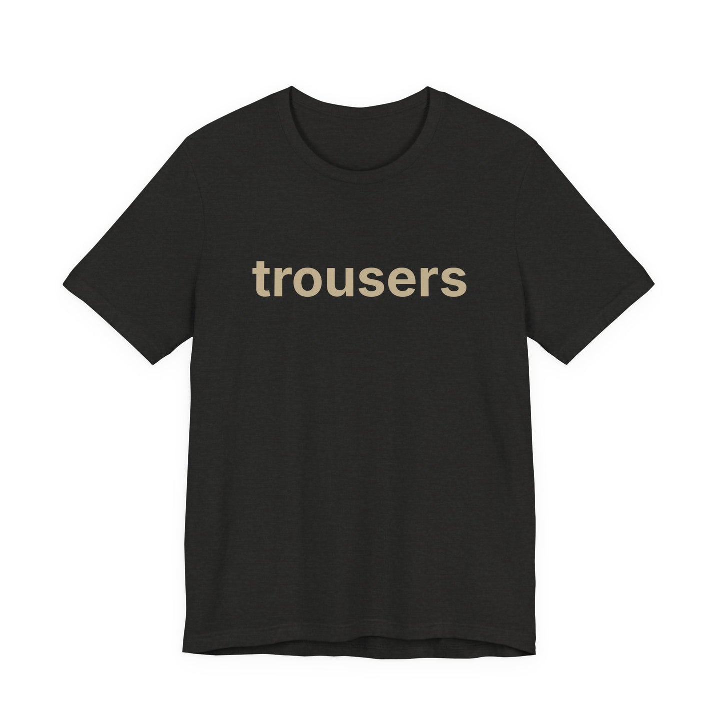 Trousers