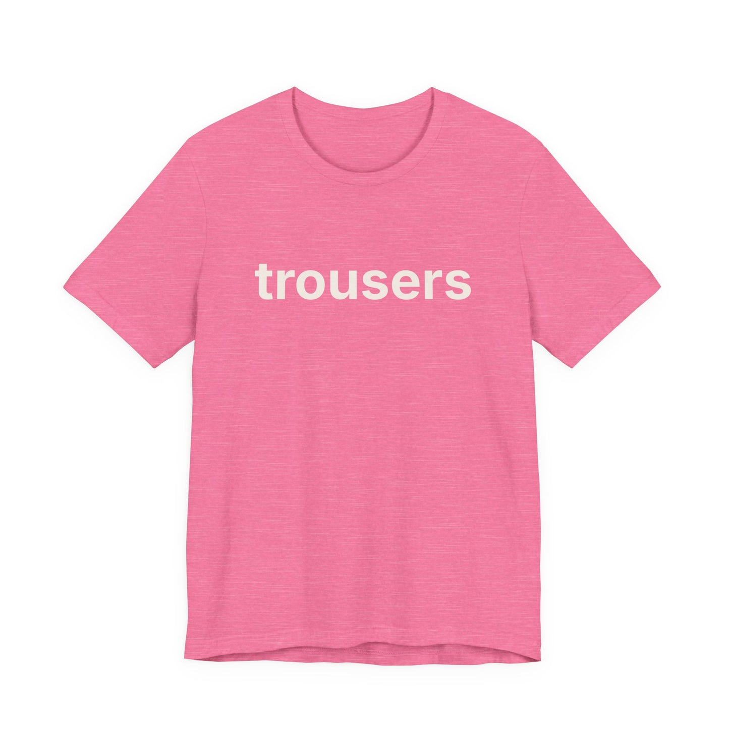 Trousers