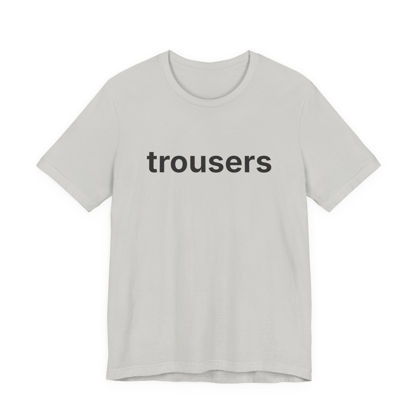 Trousers