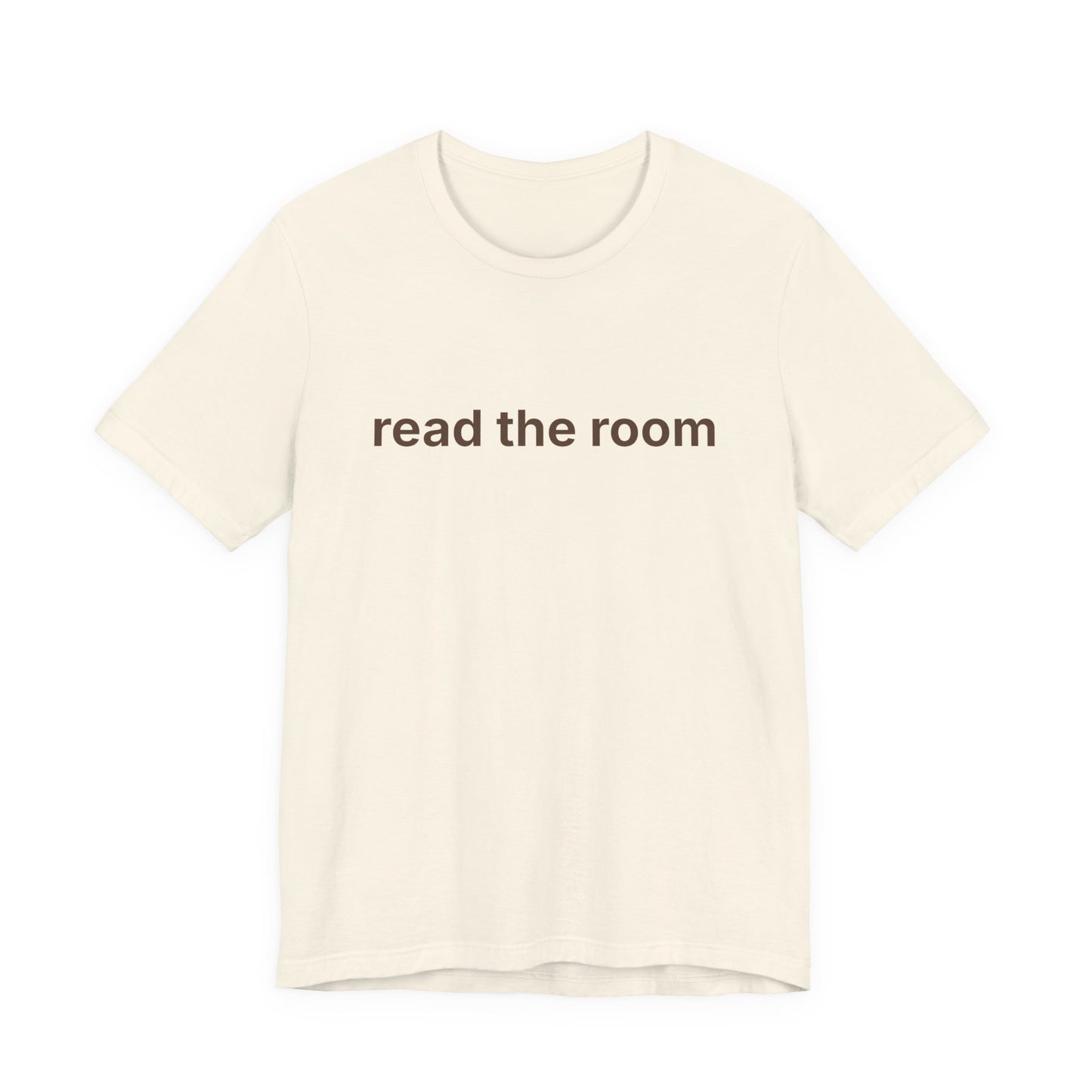 Read The Room — Deadpan T-Shirt