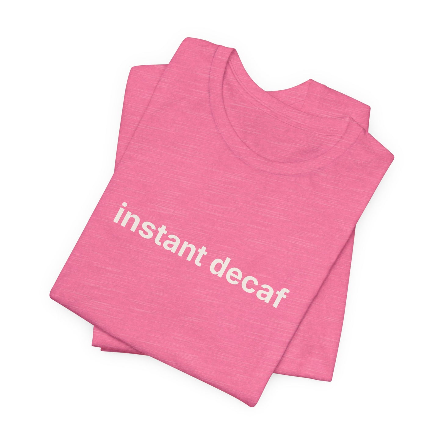 Instant Decaf T-Shirt