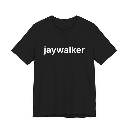 Jaywalker — Deadpan T-Shirt