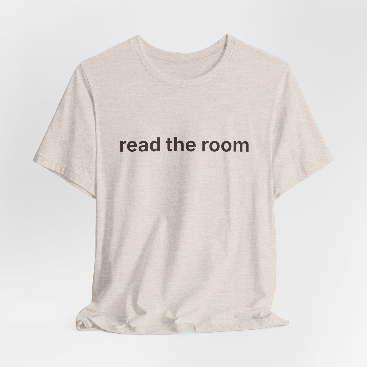 Read The Room — Deadpan T-Shirt